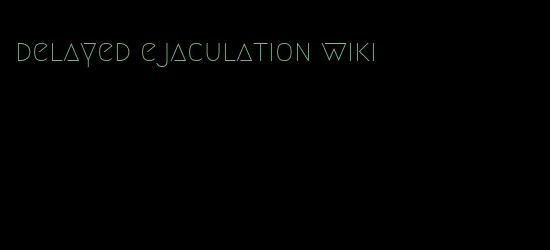 delayed ejaculation wiki