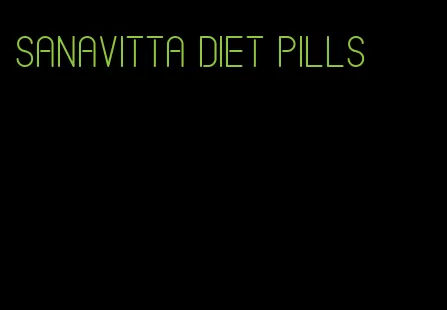 sanavitta diet pills