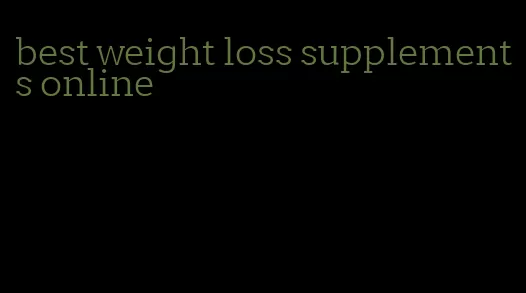 best weight loss supplements online