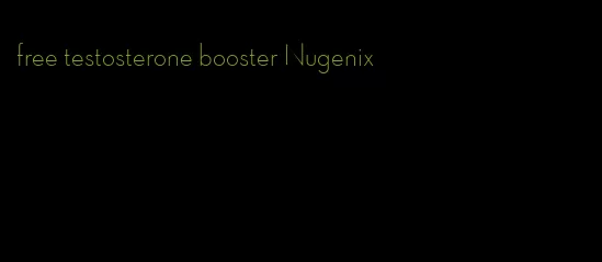 free testosterone booster Nugenix