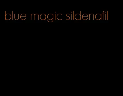 blue magic sildenafil