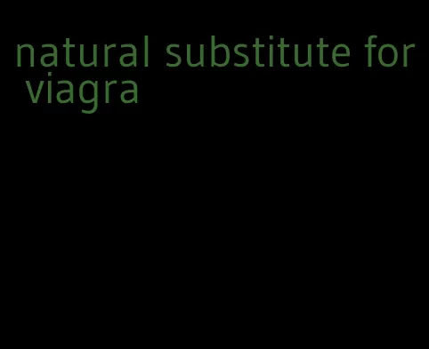 natural substitute for viagra