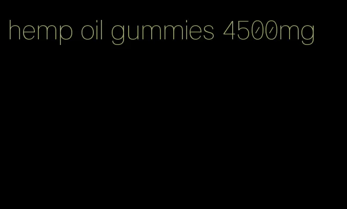 hemp oil gummies 4500mg