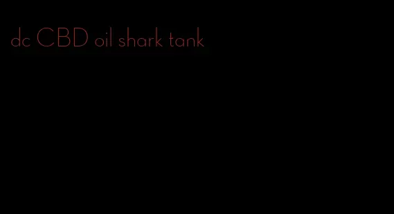 dc CBD oil shark tank