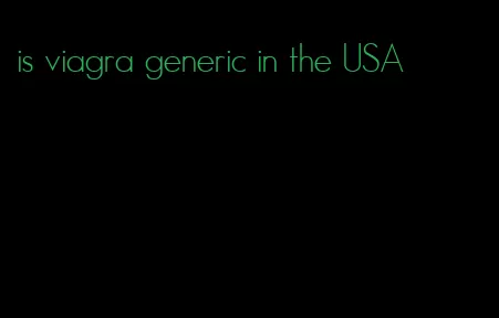 is viagra generic in the USA