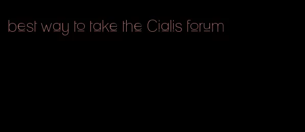 best way to take the Cialis forum