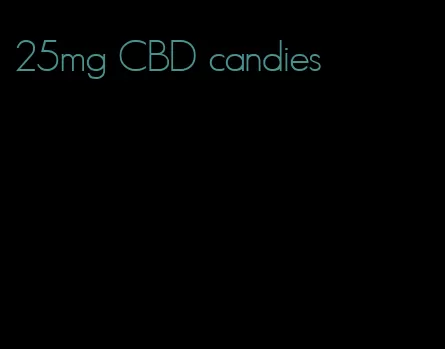 25mg CBD candies