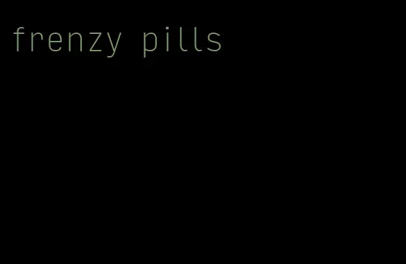 frenzy pills