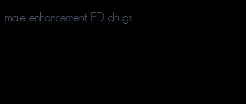 male enhancement ED drugs