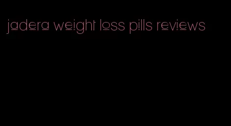 jadera weight loss pills reviews