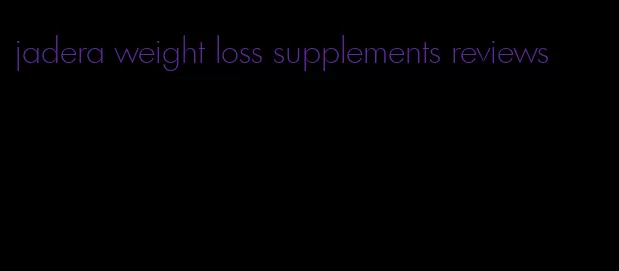 jadera weight loss supplements reviews