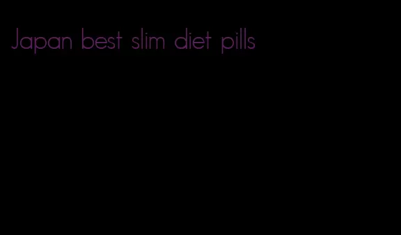 Japan best slim diet pills