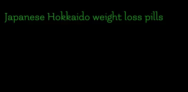 Japanese Hokkaido weight loss pills