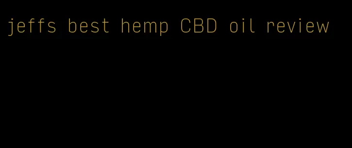 jeffs best hemp CBD oil review