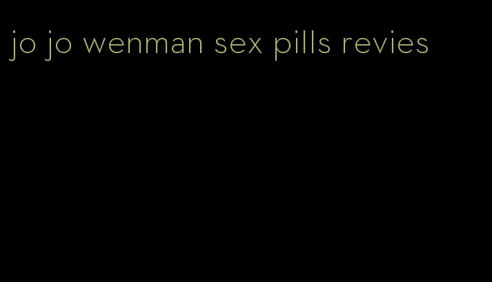 jo jo wenman sex pills revies