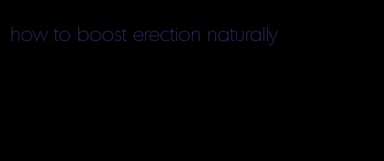 how to boost erection naturally