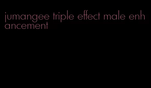 jumangee triple effect male enhancement