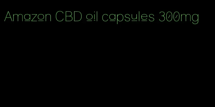 Amazon CBD oil capsules 300mg