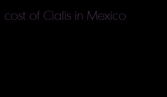 cost of Cialis in Mexico