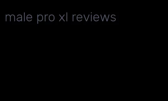 male pro xl reviews