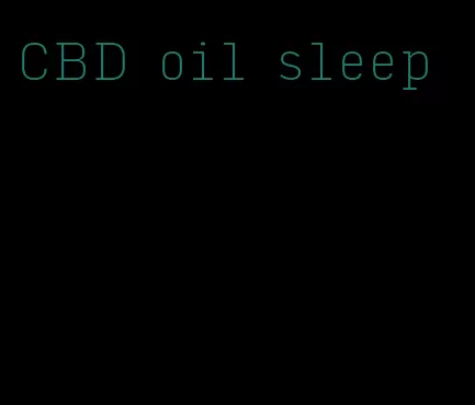 CBD oil sleep