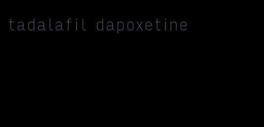 tadalafil dapoxetine