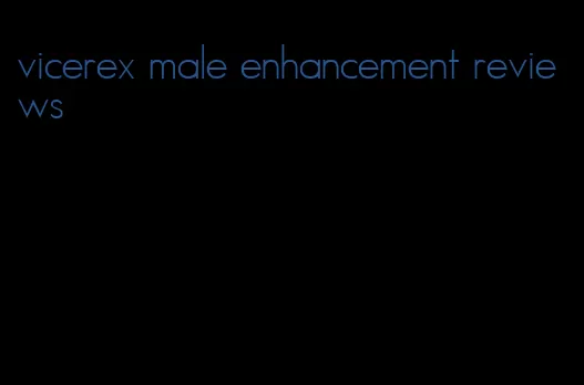 vicerex male enhancement reviews