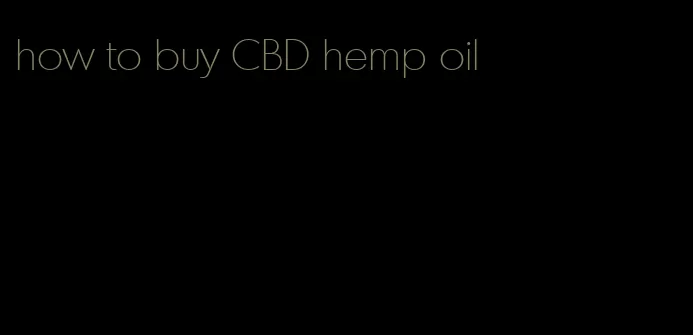 how to buy CBD hemp oil