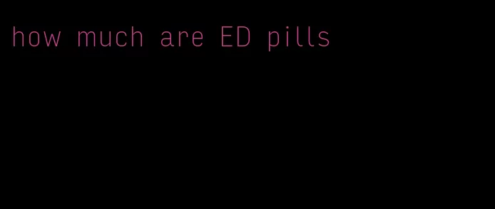 how much are ED pills