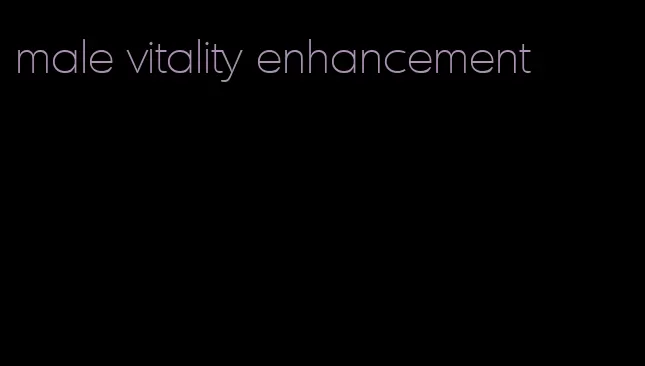 male vitality enhancement