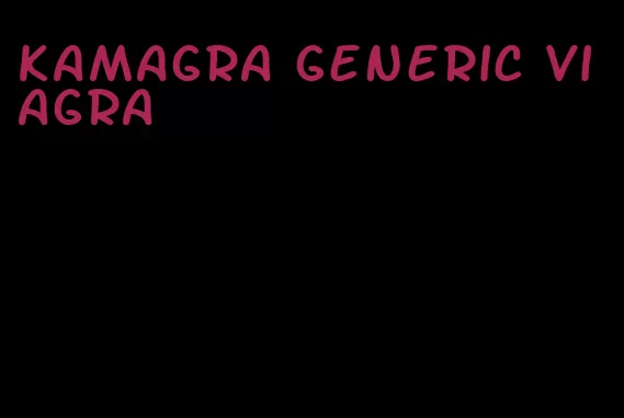 Kamagra generic viagra