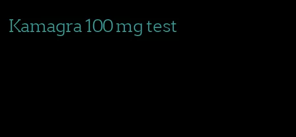 Kamagra 100 mg test