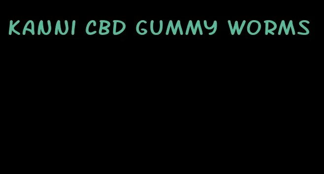 Kanni CBD gummy worms