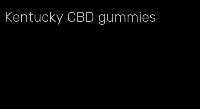 Kentucky CBD gummies