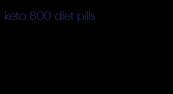 keto 800 diet pills