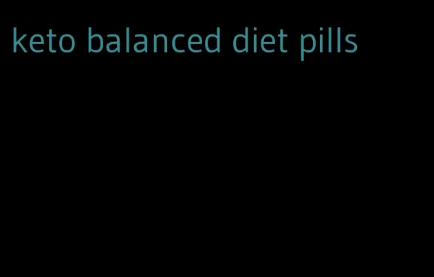 keto balanced diet pills