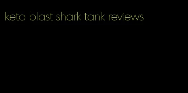 keto blast shark tank reviews