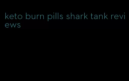 keto burn pills shark tank reviews