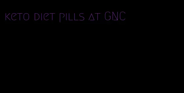 keto diet pills at GNC