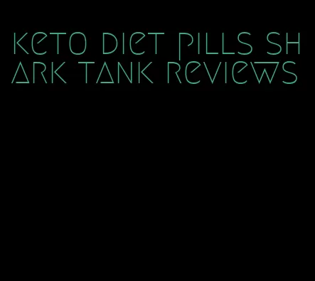 keto diet pills shark tank reviews