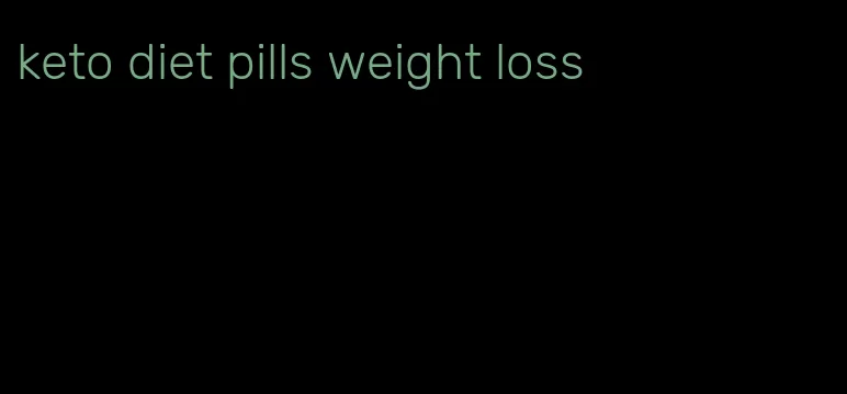 keto diet pills weight loss