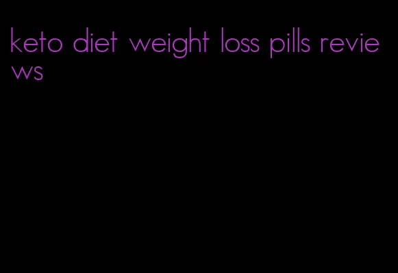 keto diet weight loss pills reviews