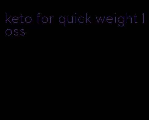 keto for quick weight loss