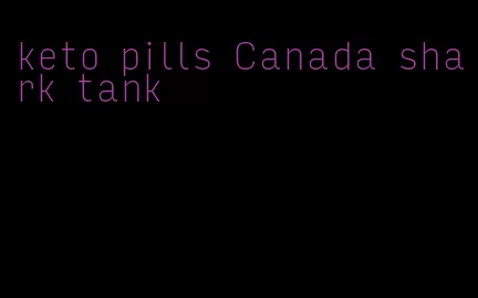 keto pills Canada shark tank