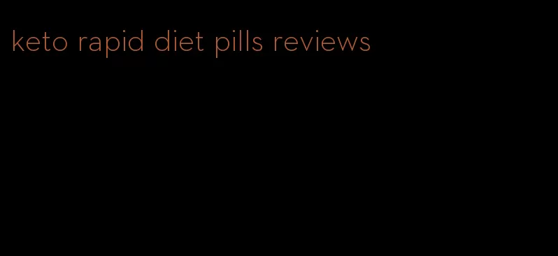 keto rapid diet pills reviews