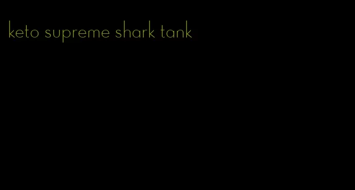 keto supreme shark tank