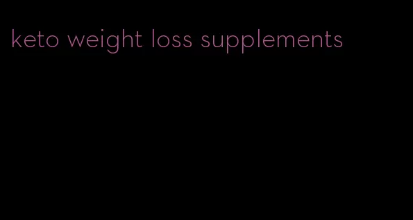 keto weight loss supplements