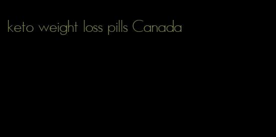 keto weight loss pills Canada