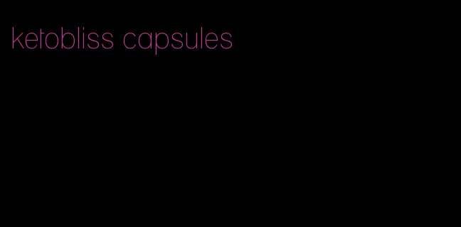 ketobliss capsules