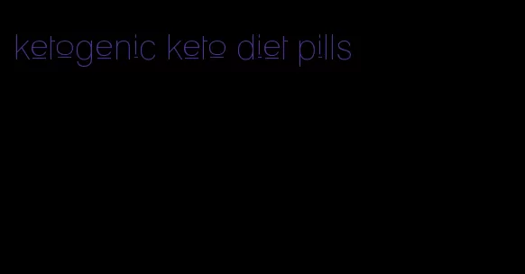 ketogenic keto diet pills